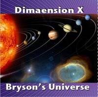 Dimaension X : Bryson's Universe
